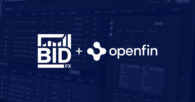 BidFX releases flagship FX desktop trading application on OpenFin – BidFX